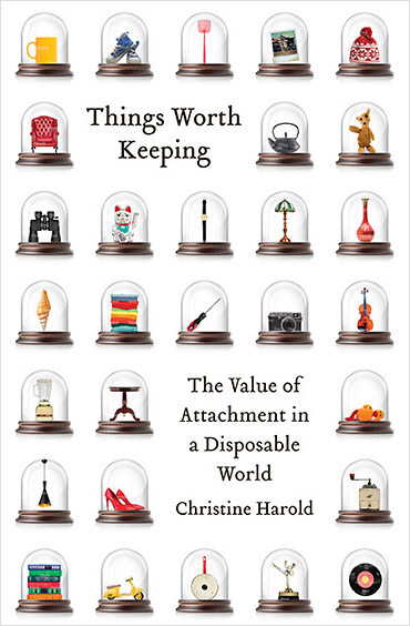 Cover Photo of the book Things Worth Keeping